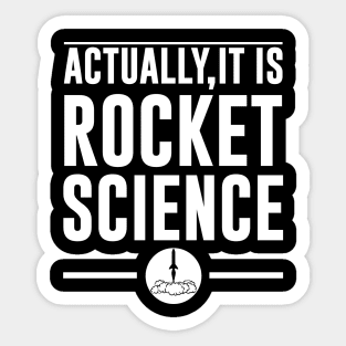 Actually It Is Rocket Science Funny Space Design Sticker